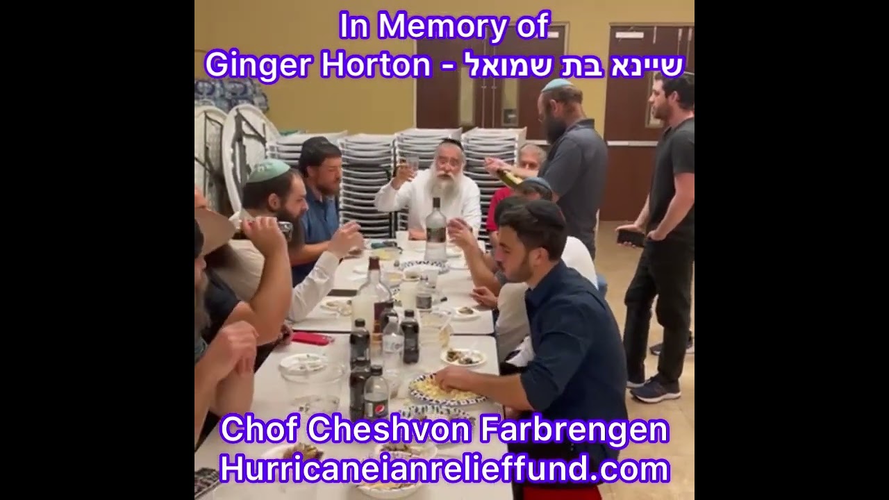Chof Cheshvon Farbrengen In Memory of Ginger Horton שיינא בת רחל Hurricaneianrelieffund.com