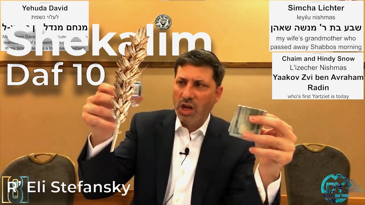Daf Yomi Shekalim Daf 10 by R’ Eli Stefansky
