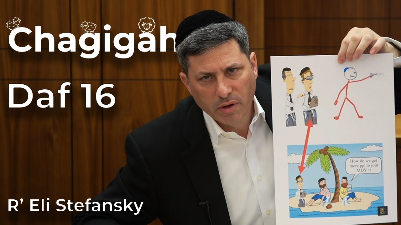Daf Yomi Chagigah Daf 16 by R’ Eli Stefansky