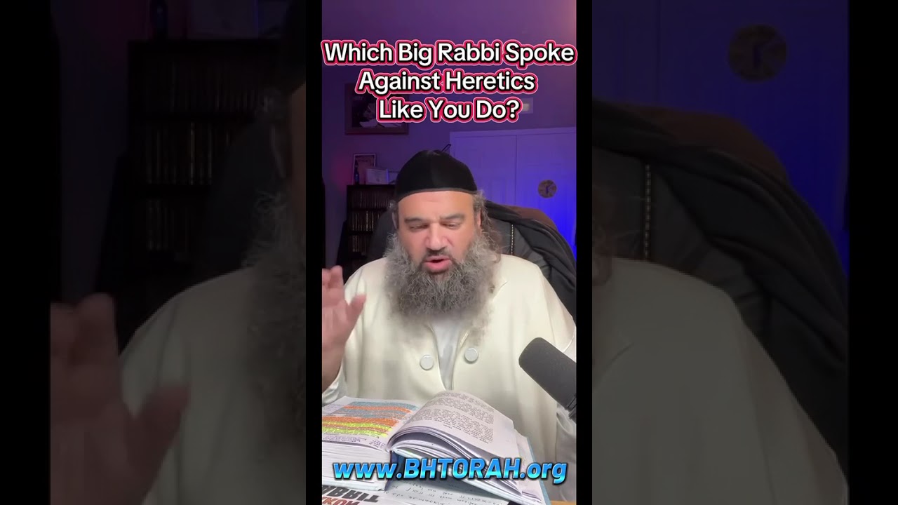 Which Big Rabbi Spoke Against Heretics Like You Do?