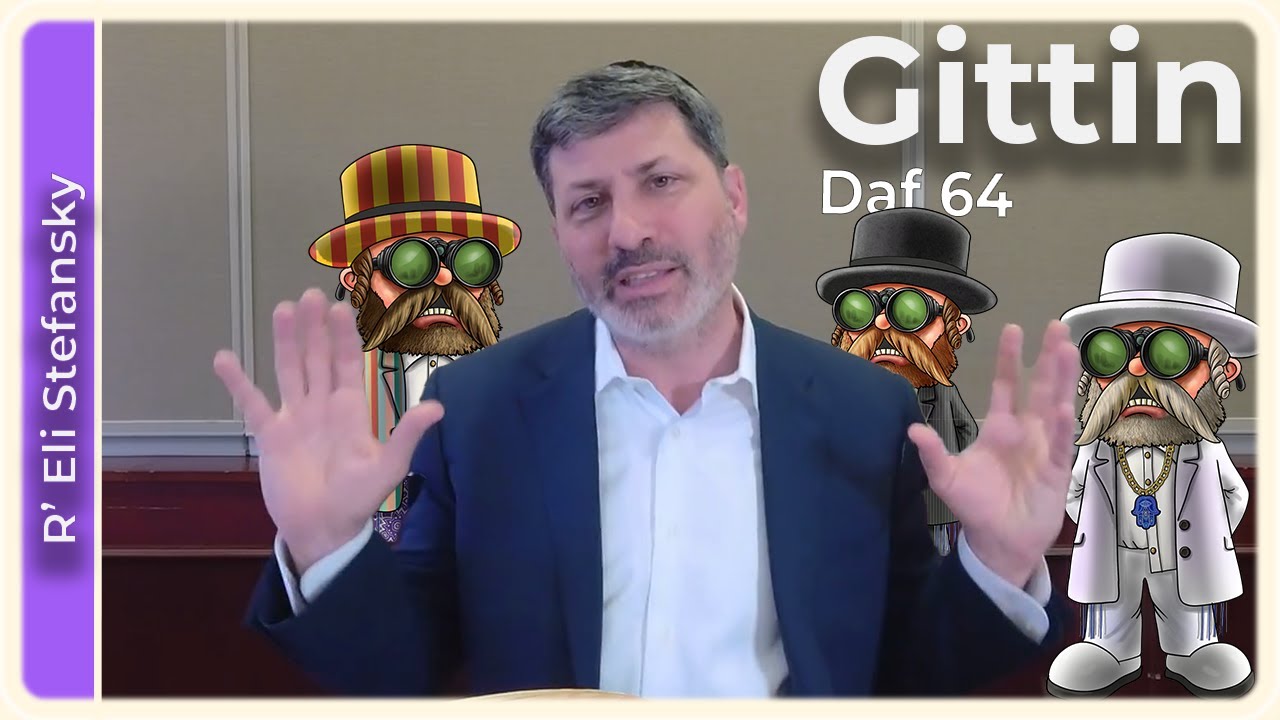 Daf Yomi Gittin Daf 64 by R’ Eli Stefansky