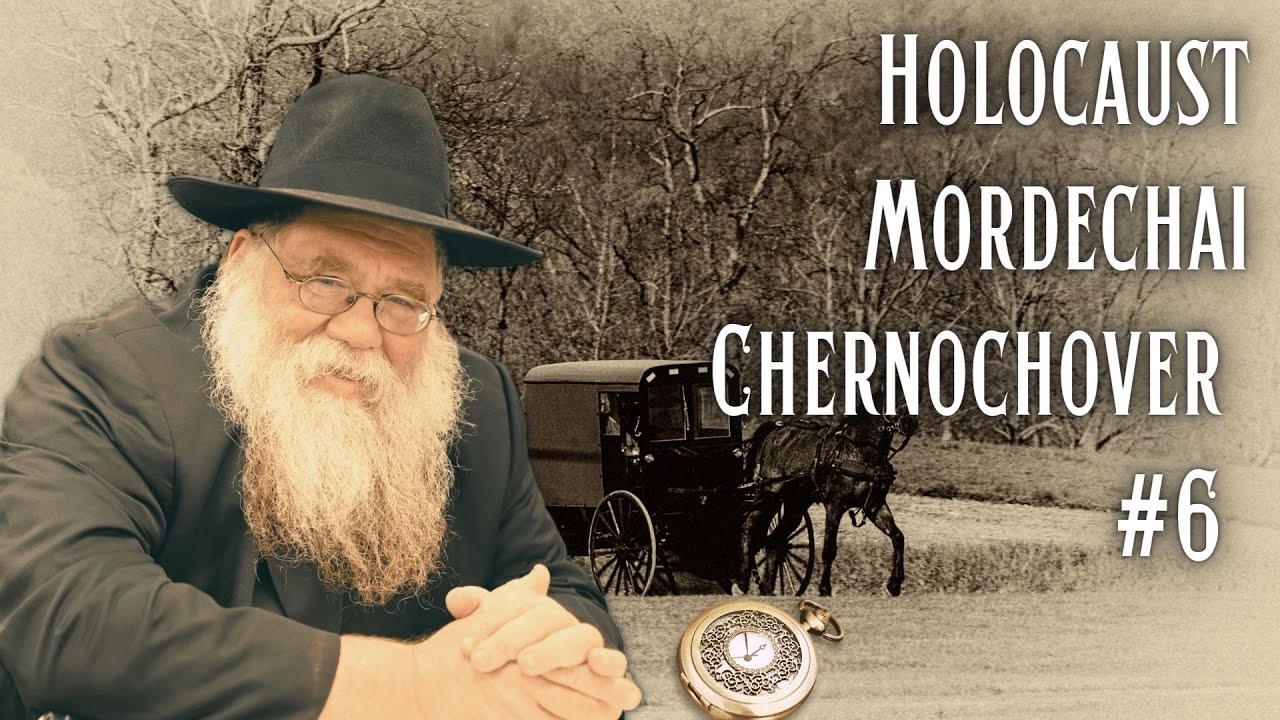 Holocaust Survivor Mordecai Chernochover #6-One thing the world should know - Rabbi Chaim Dalfin
