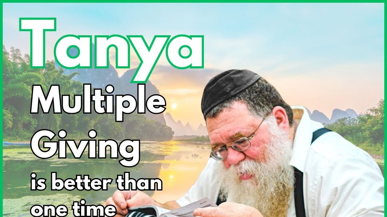 Giving the same amount multiple times has 3 benefits - Igeres HaKodesh 21- Rabbi Chaim Dalfin