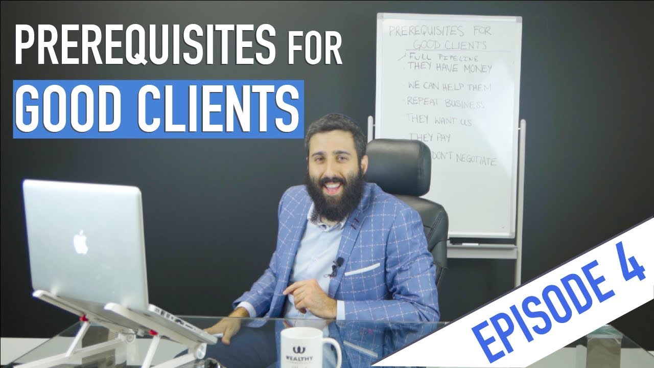 Episode 4: Prerequisites for Good Clients
