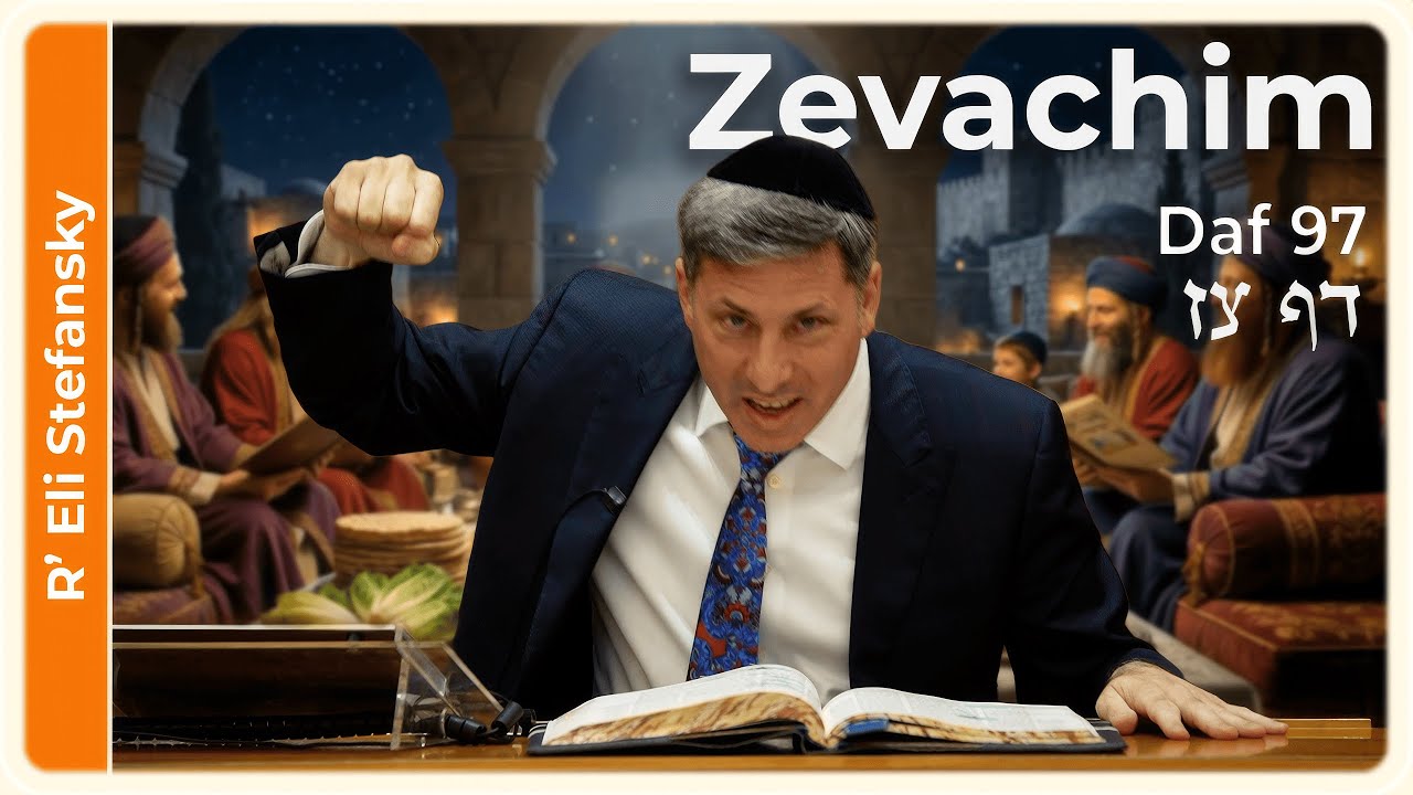 Daf Yomi Zevachim Daf 97 by R' Eli Stefansky