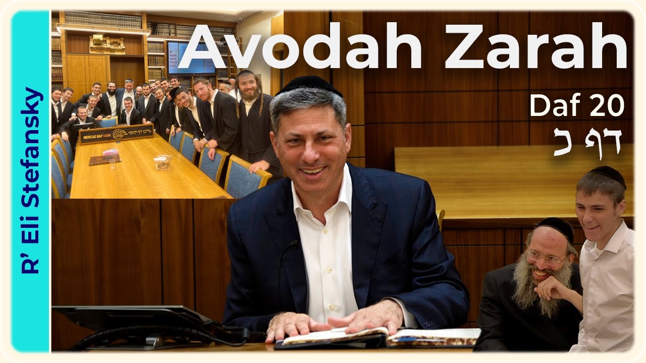 Daf Yomi Avodah Zarah Daf 20 by R’ Eli Stefansky