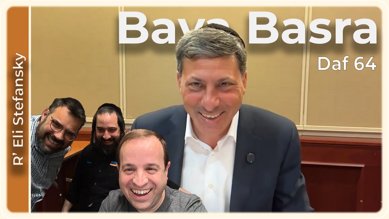 Daf Yomi Bava Basra Daf 64 by R’ Eli Stefansky