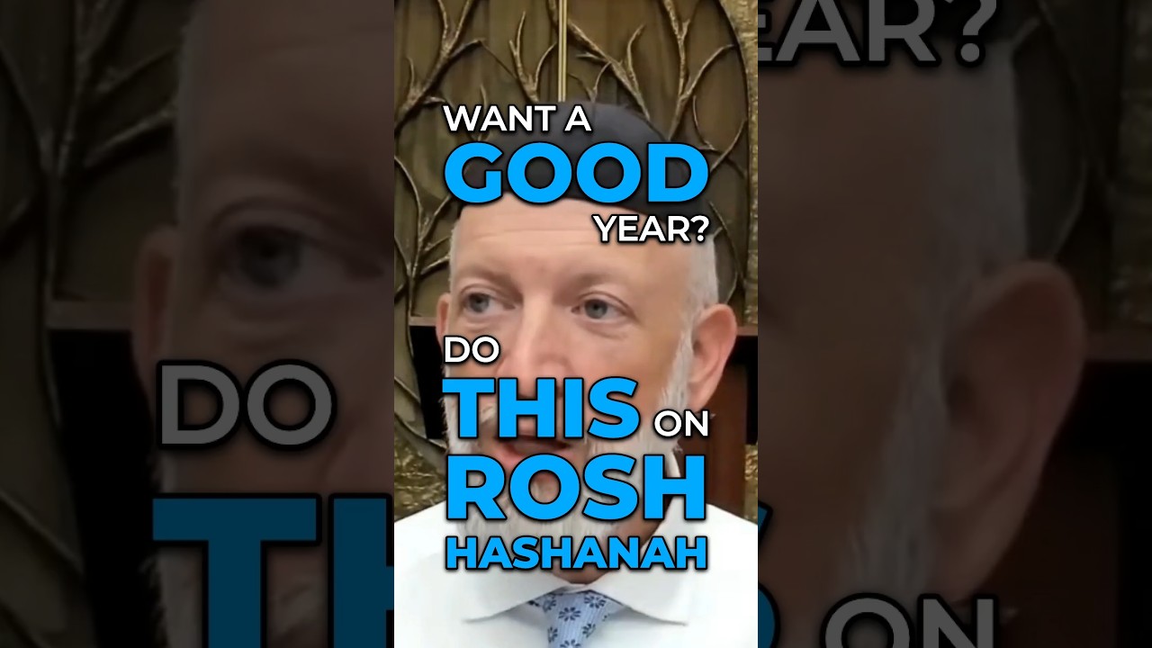 Want a good YEAR? Do THIS on Rosh Hashanah
