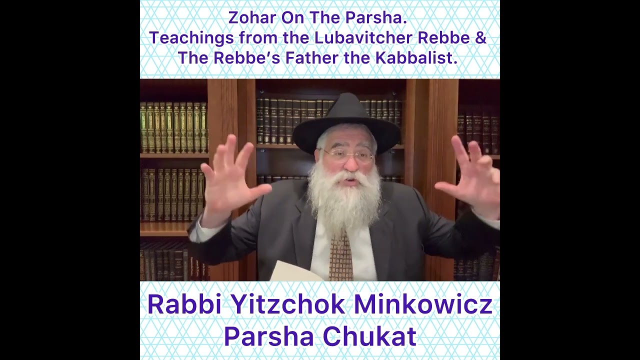 Zohar Parsha Chukat. Lubavitcher Rebbe & Rebbe’s Father Kabbalist. By Rabbi Yitzchok Minkowicz