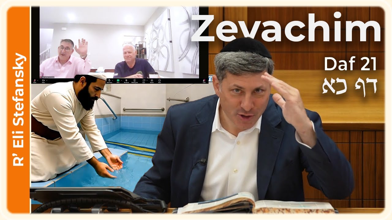 Daf Yomi Zevachim Daf 21 by R' Eli Stefansky