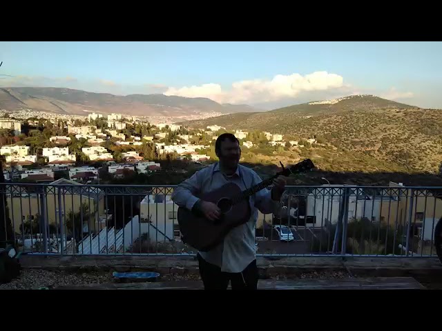 Yachad (Carlebach cover) live in Carmiel for my good friends. With view of Meron in background.