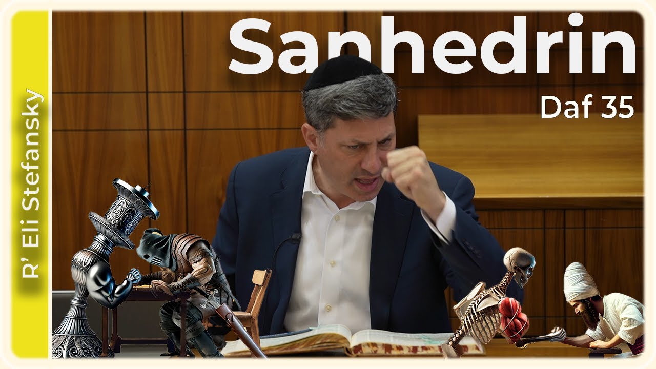 Daf Yomi Sanhedrin Daf 35 by R’ Eli Stefansky