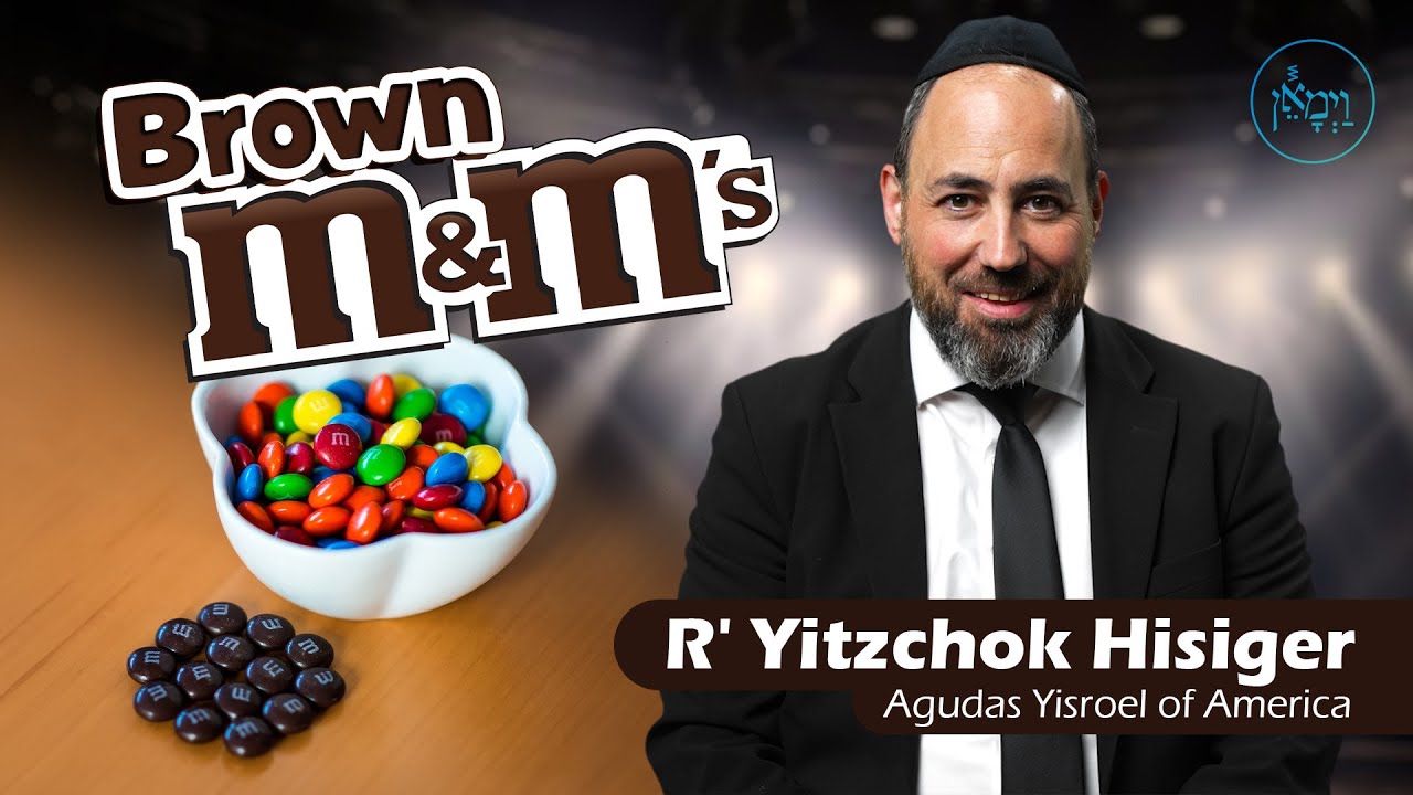 Brown M&M's | Rabbi Yitzchok Hisiger