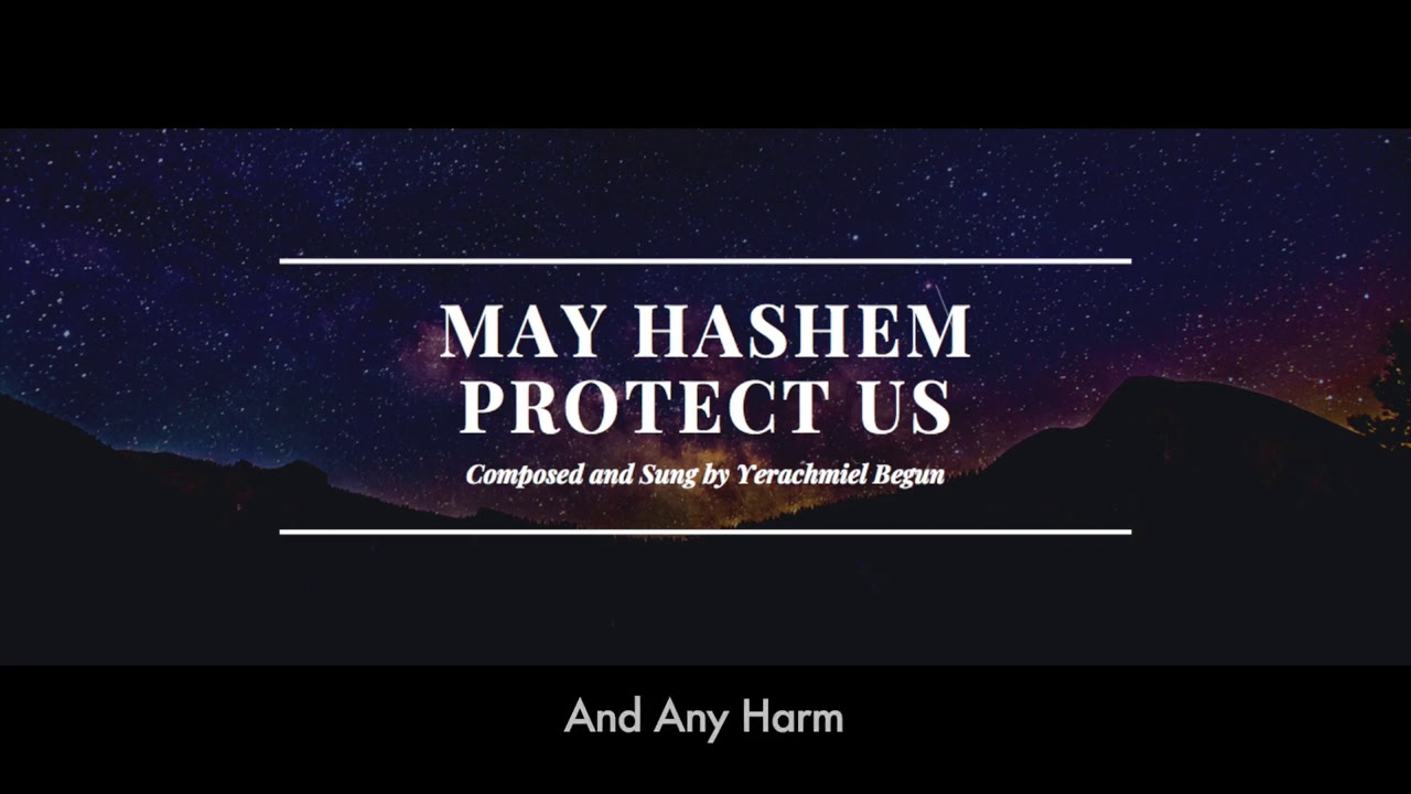 May Hashem Protect Us - Yerachmiel Begun