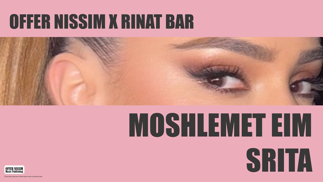 Offer Nissim X Rinat Bar - Moshlemet Eim Srita | עופר ניסים ורינת בר - מושלמת עם שריטה