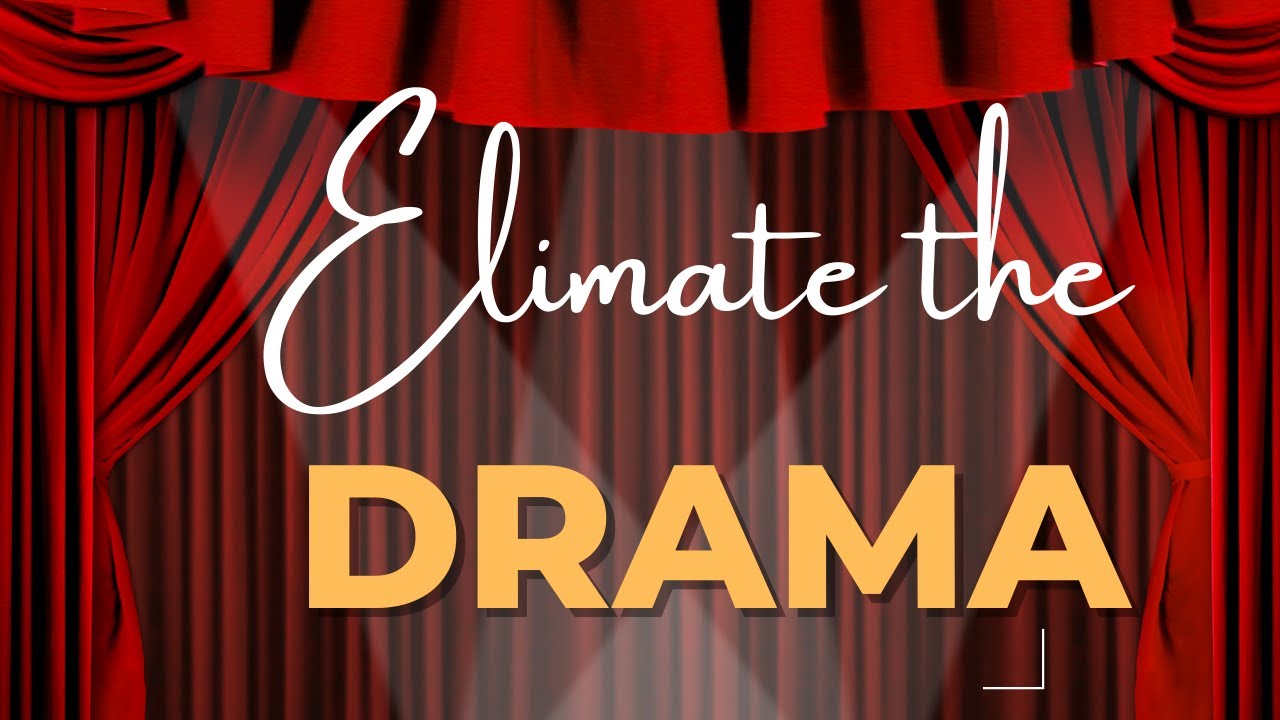 Living With Emunah (Part 333) - Eliminate the Drama