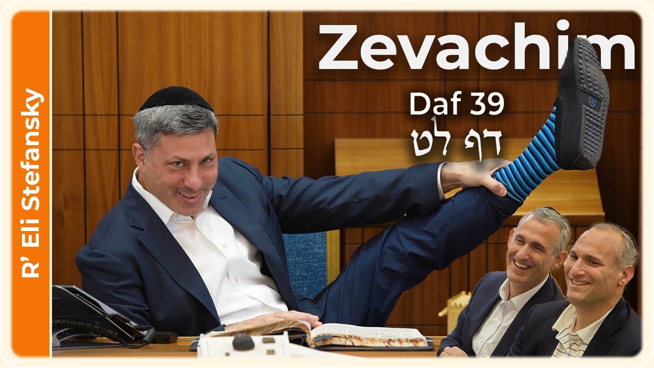 Daf Yomi Zevachim Daf 39 by R' Eli Stefansky