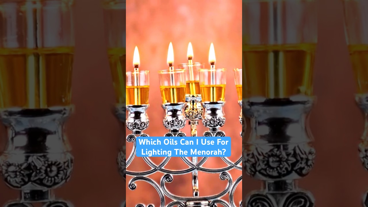 What type of oil should I use for lighting the menorah?