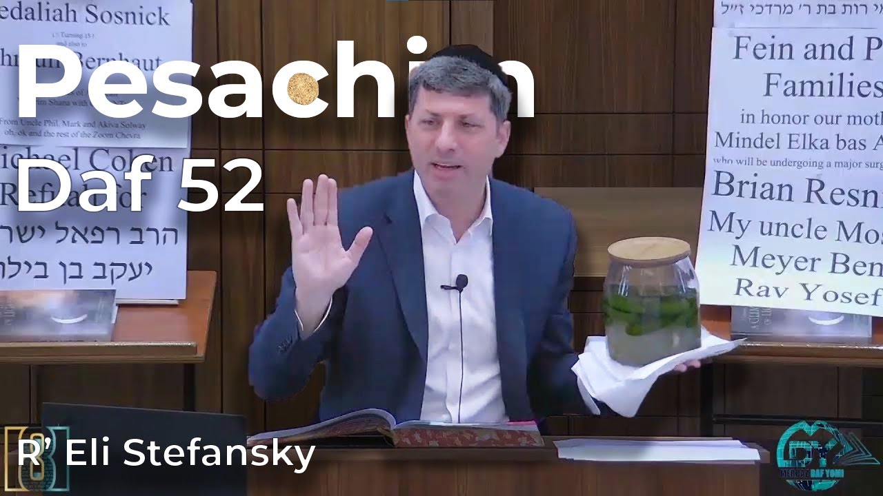 Daf Yomi Pesachim Daf 52 by R’ Eli Stefansky