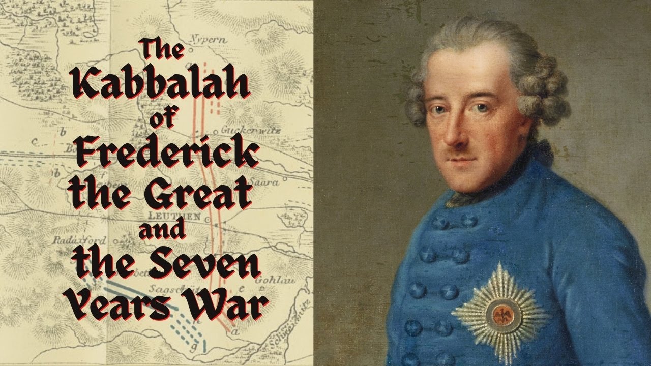 The Kabbalah of Frederick the Great and the Seven Years War