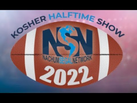 KOSHER HALFTIME SHOW 2022 | Nachum Segal Network | ft. Rav Shlomo Katz