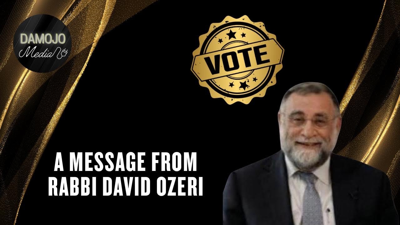 A Message from Rabbi David Ozeri - Go Vote!
