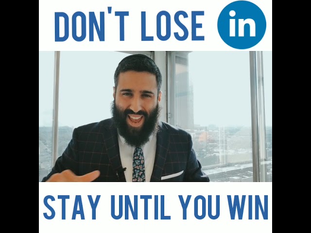 Stay until you win.