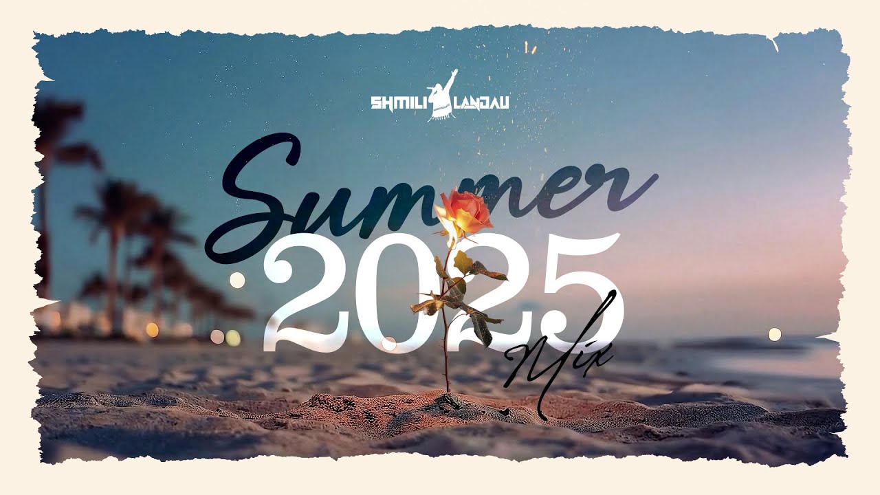 Shmili Landau - Summer '25 | שמילי לאנדא - קיץ פ״ה