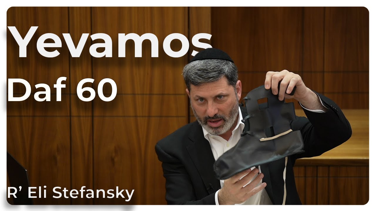 Daf Yomi Yevamos Daf 60 by R’ Eli Stefansky