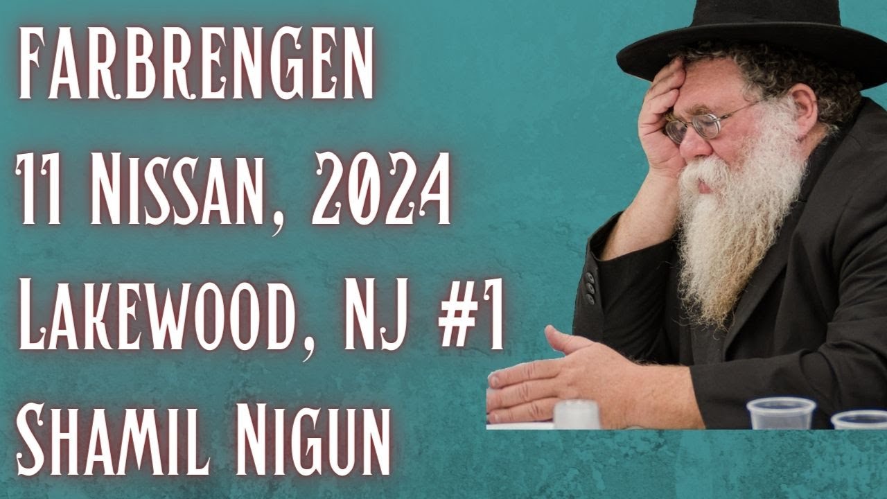 Yahrtzeit Rashab, Rebbe's Birthday, Shamil Niggun, Understand a Niggun - R Chaim Dalfin #1