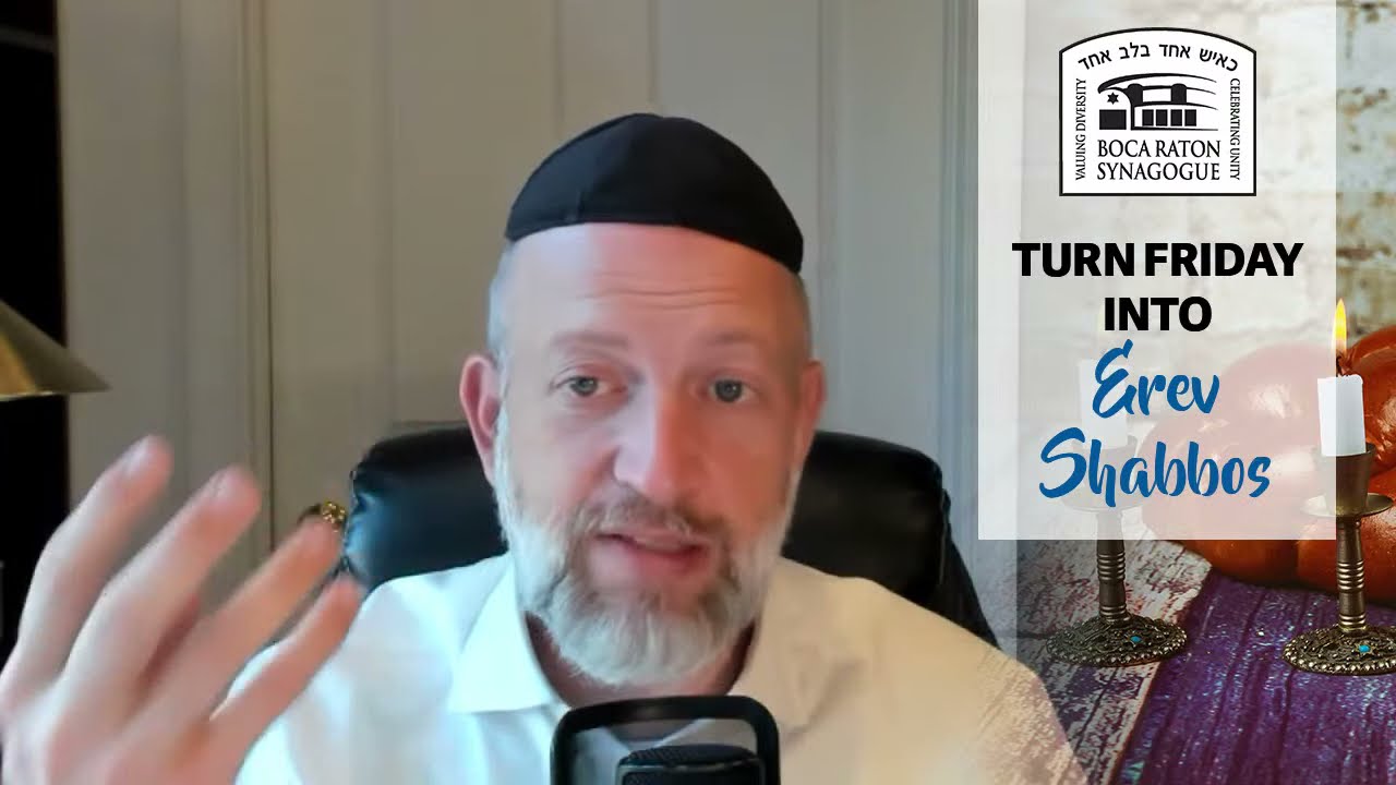 Turn Friday into Erev Shabbos #52 - Everything L'Kavod Shabbos