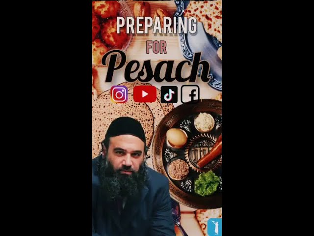 Preparing for PeSach (Short Chizuk)