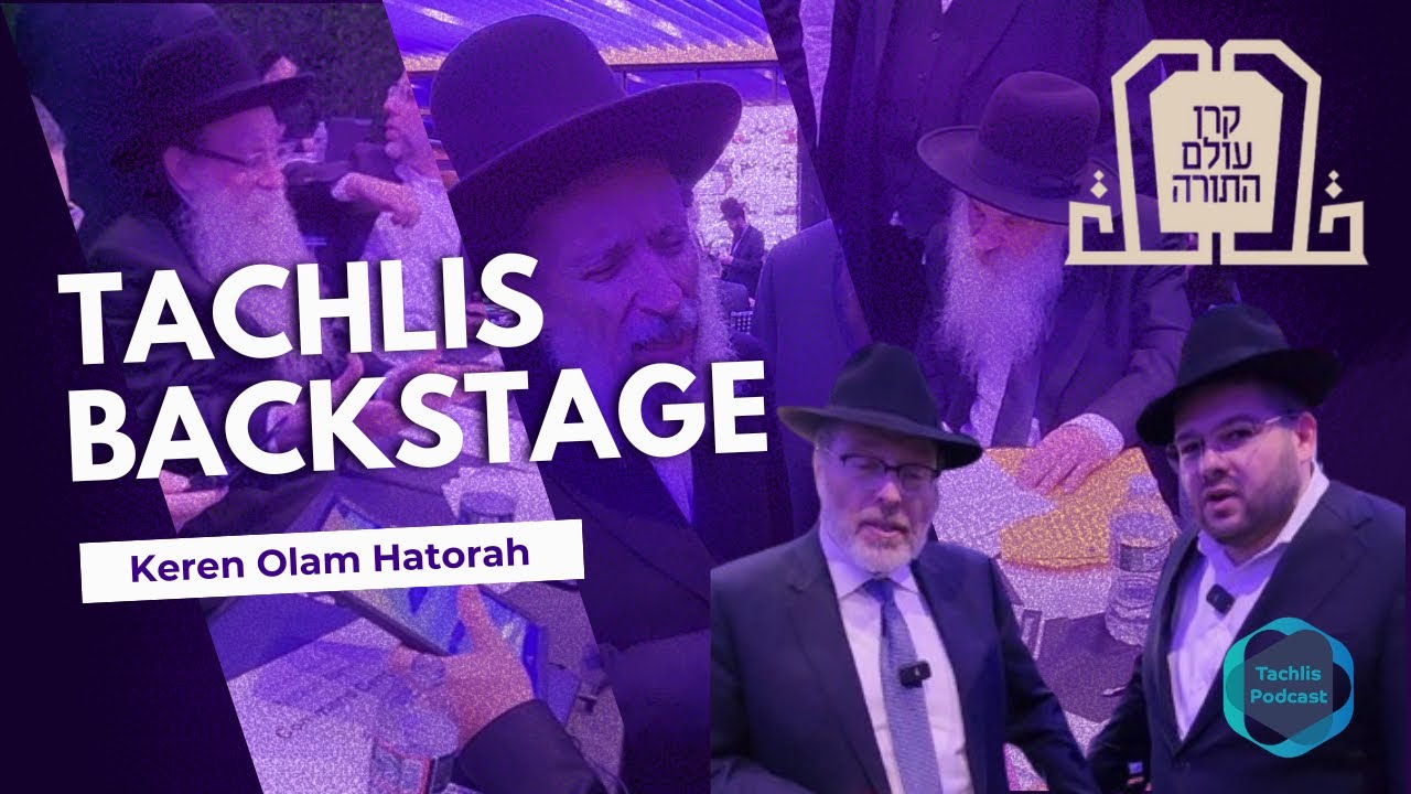 Tachlis Backstage | Keren Olam Hatorah - Bell Works
