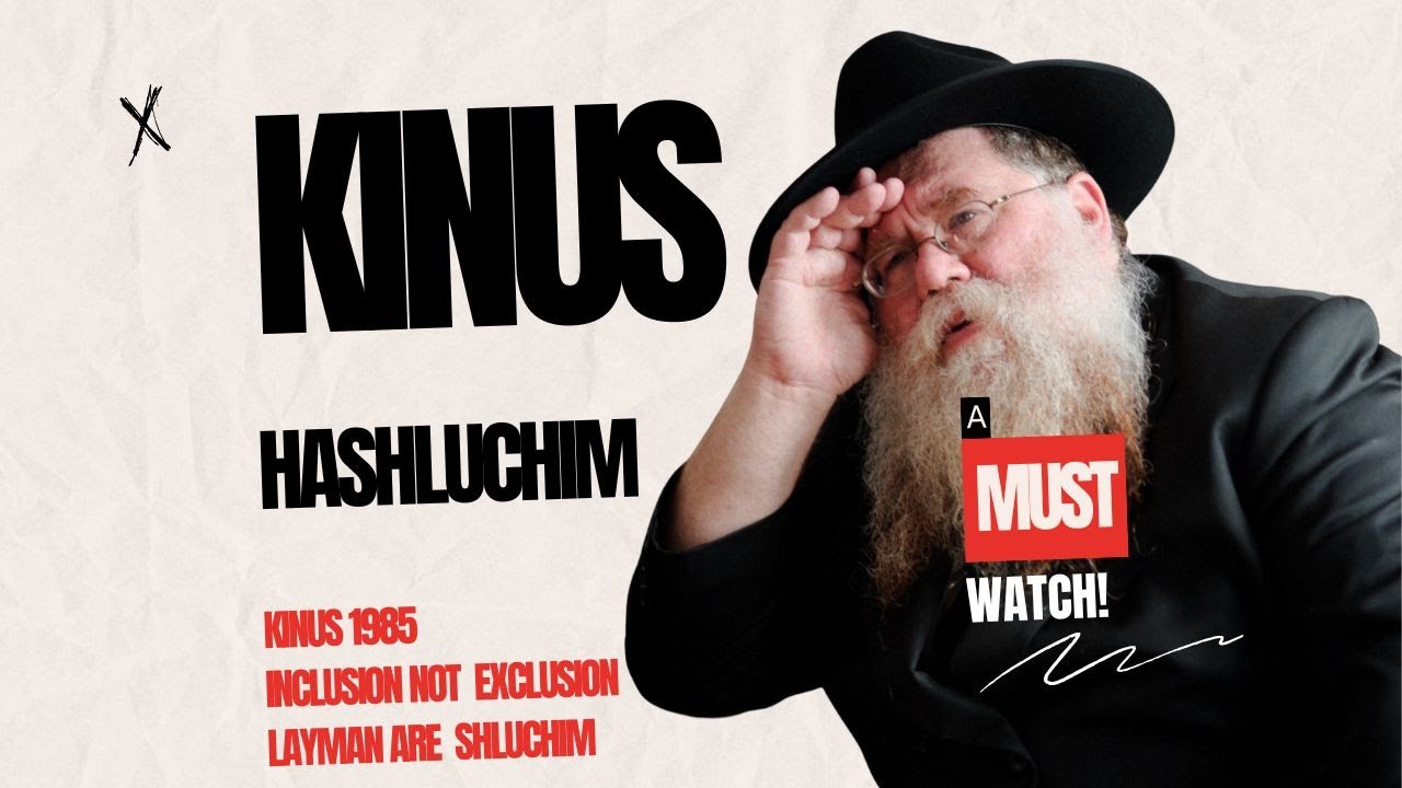 Kinus HaShluchim: Intimacy among Chasidim 1985, Inclusion not exclusion & Layman are Shluchim- RCD