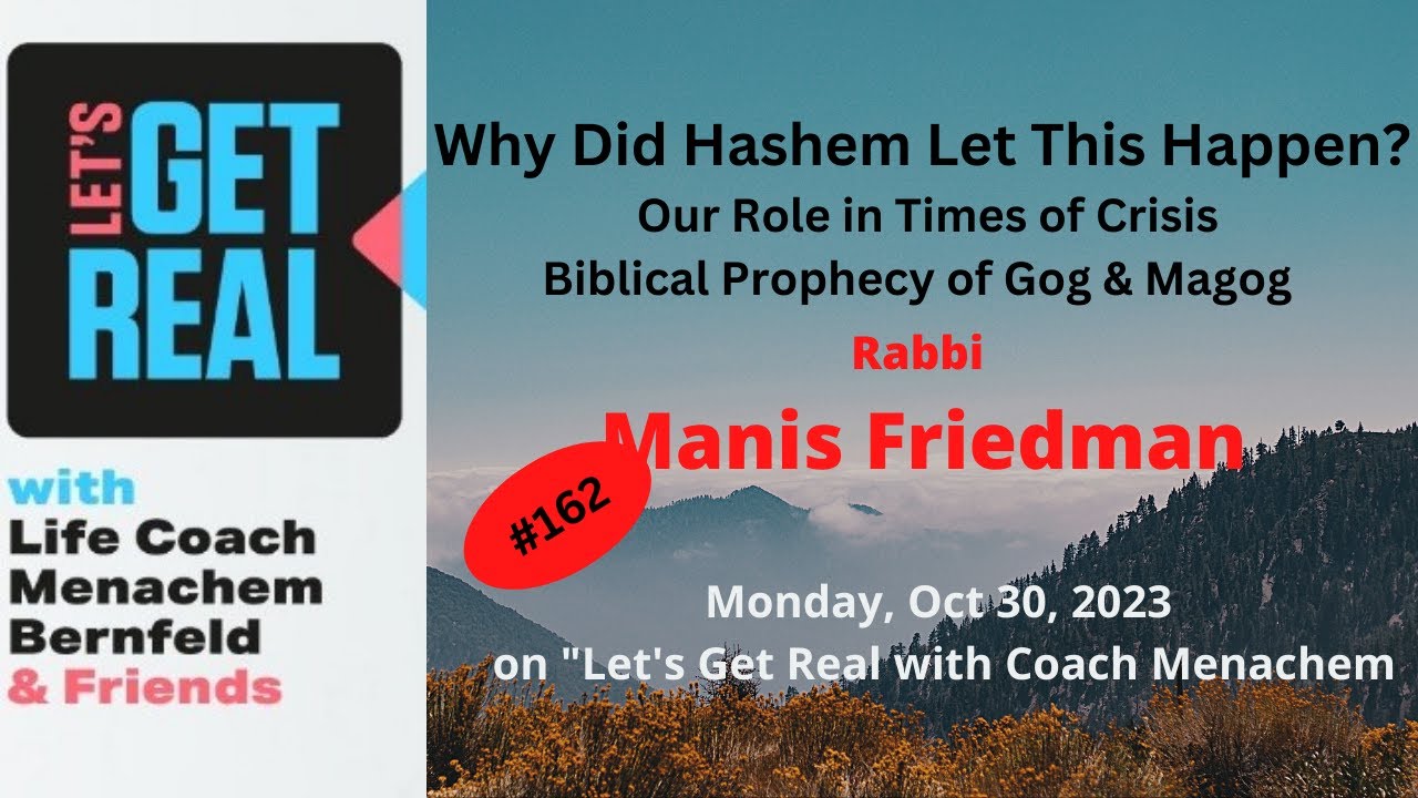 Why Did Hashem Let This Happen? Rabbi Manis Friedman #162