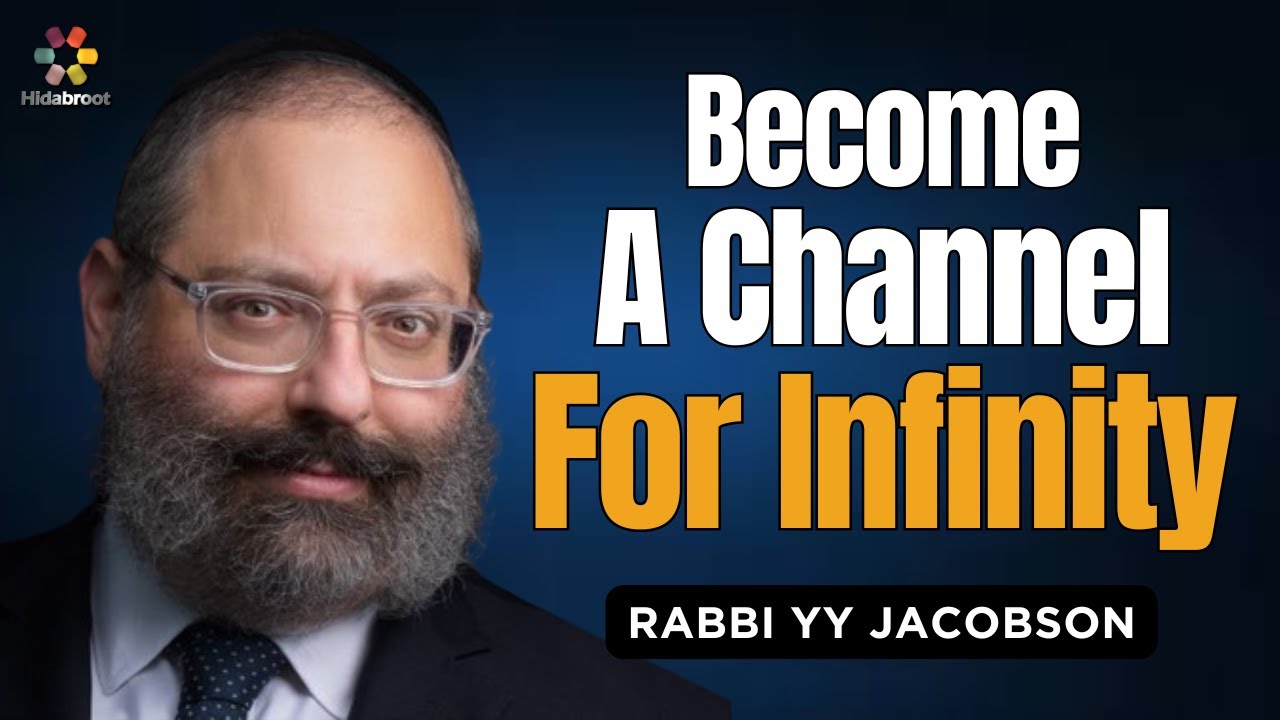 Become A Channel For Infinity - Parshat Vaeira - Rabbi YY Jacobson