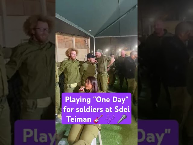 Playing "One Day" for soldiers at Sdei Teiman 🎸 🎶 🎤