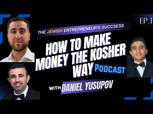How to make money THE KOSHER WAY! EPISODE 1 Higher To Inspire Podcast