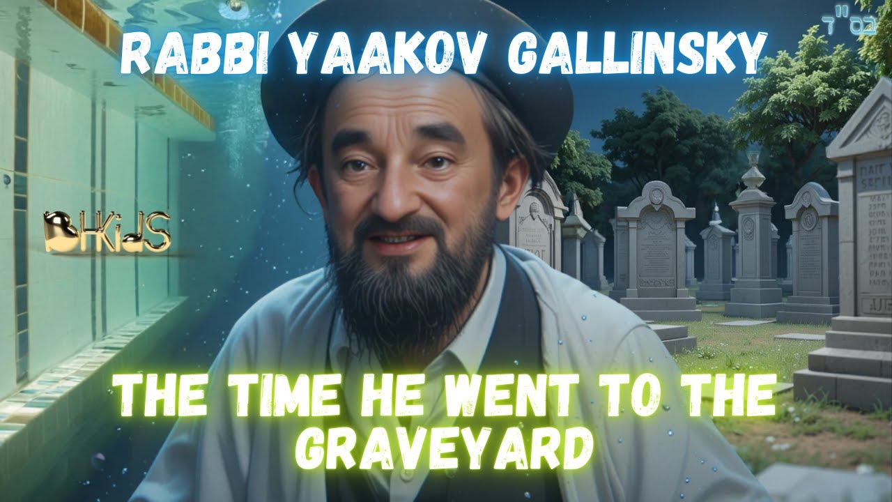 The Visit To The Graveyard - RABBI YAAKOV GALLINSKY | TORAH FOR KIDS AI
