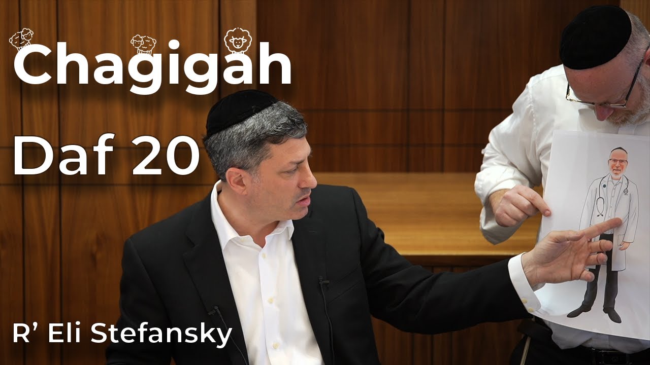 Daf Yomi Chagigah Daf 20 by R’ Eli Stefansky