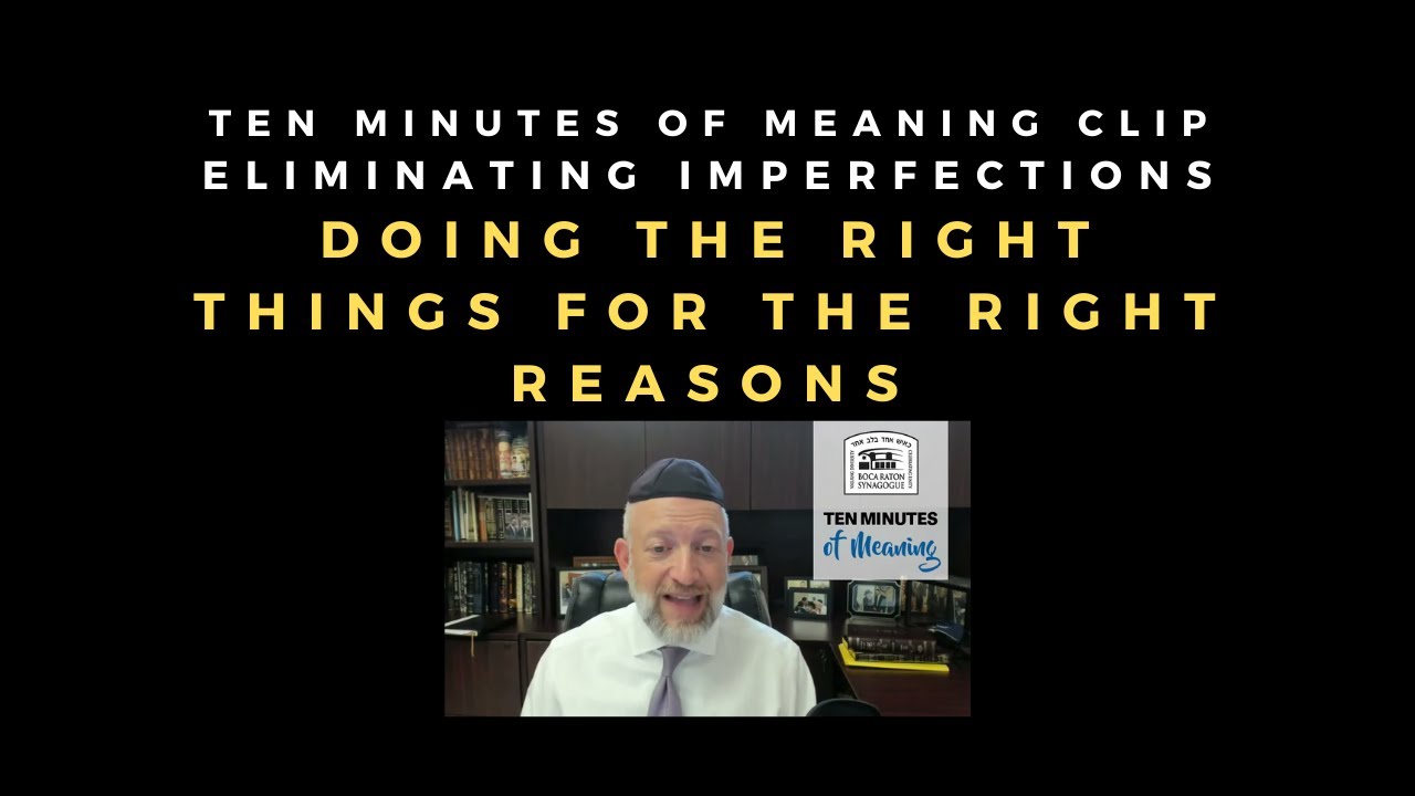 Doing the Right Things For the Right Reasons [Ten Minutes of Meaning Clip]
