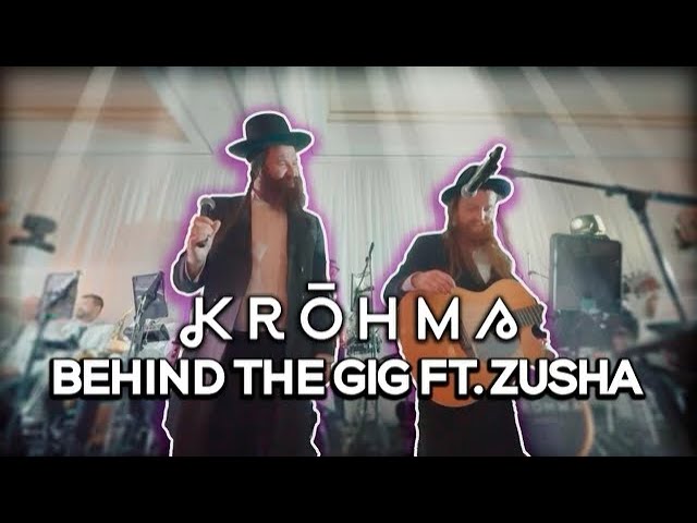 Krohma Behind The Gig ft. ZUSHA Music | להקת קראהמה - "מאחורי הקלעים" מארח את זושא מוזיקה