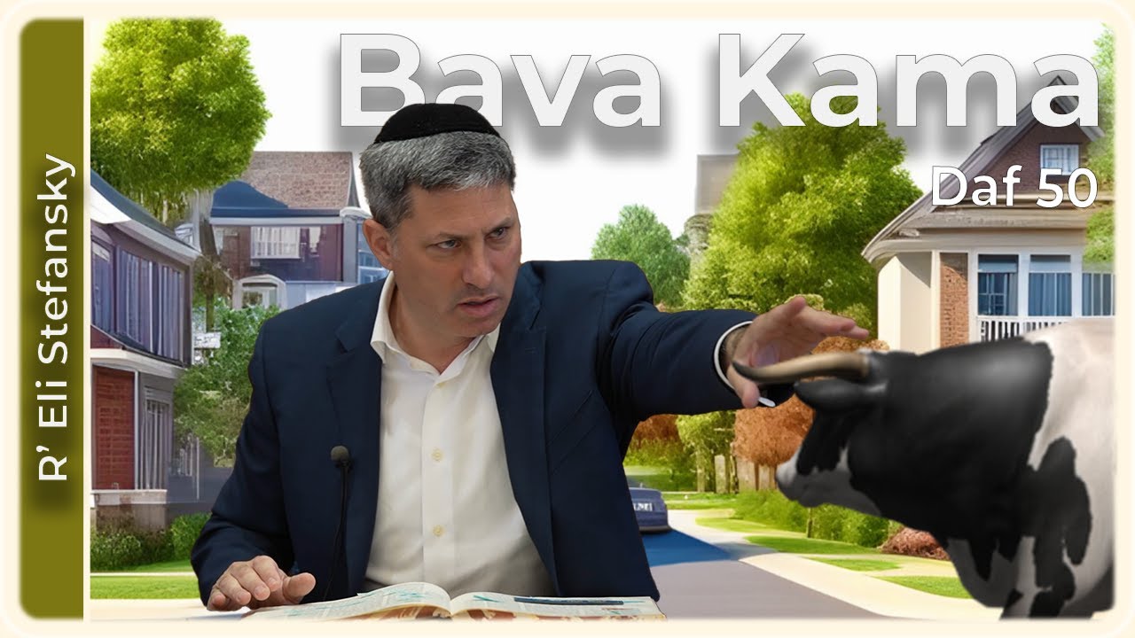 Daf Yomi Bava Kama Daf 50 by R’ Eli Stefansky