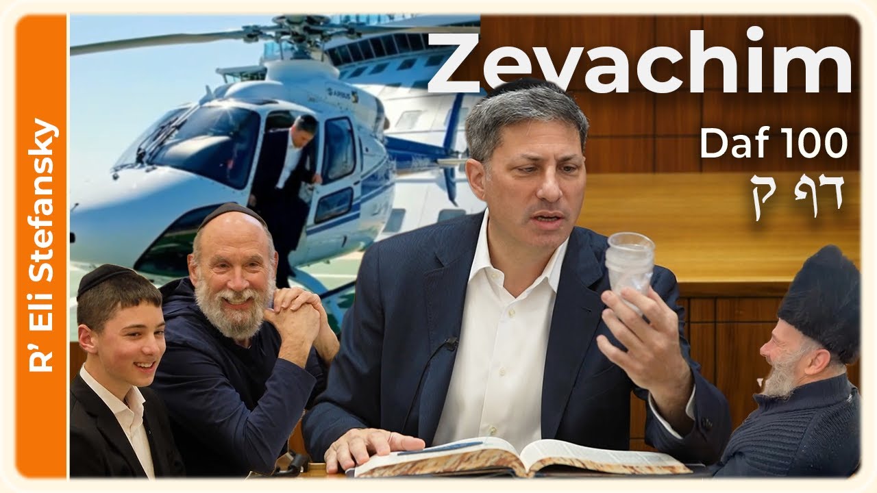 Daf Yomi Zevachim Daf 100 by R' Eli Stefansky