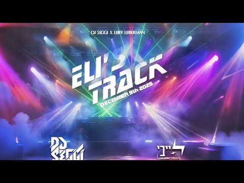 ELI'S TRACK  LEIBY LIEBERMAN X DJ SEGGI