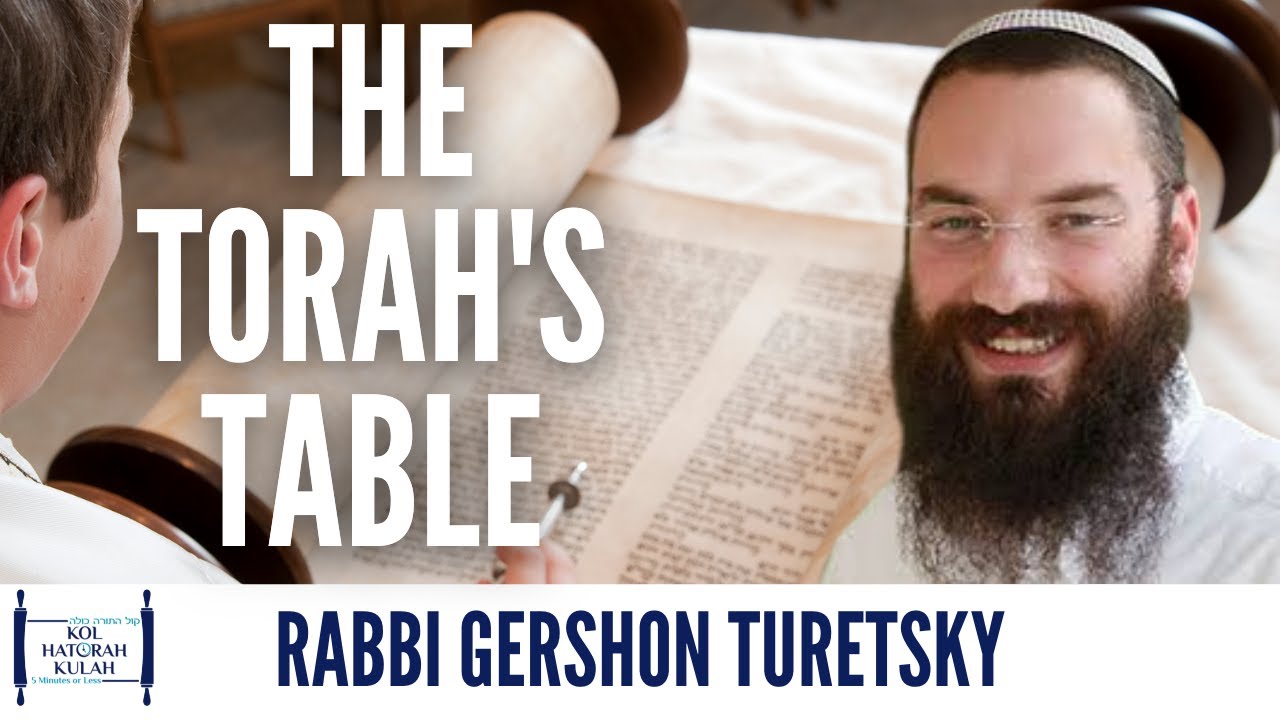 The Torah's Table - Rabbi Gershon Turetsky