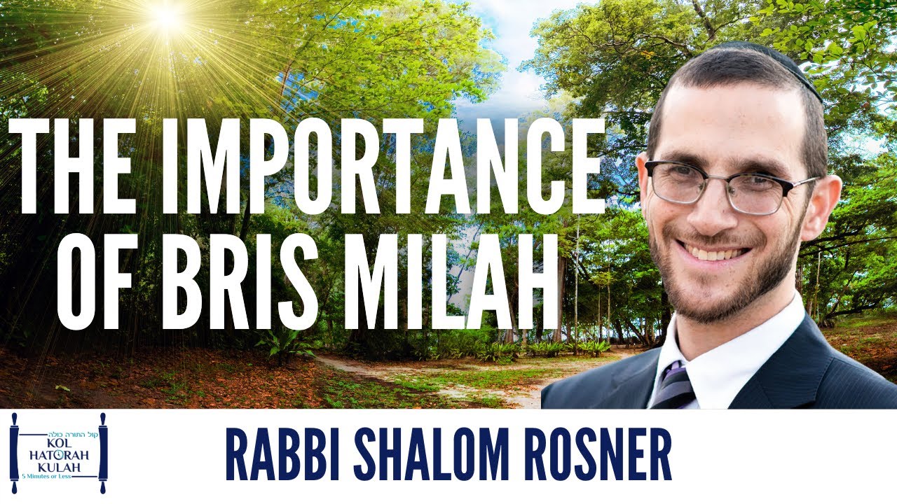 The Importance of Bris Milah - Rabbi Shalom Rosner