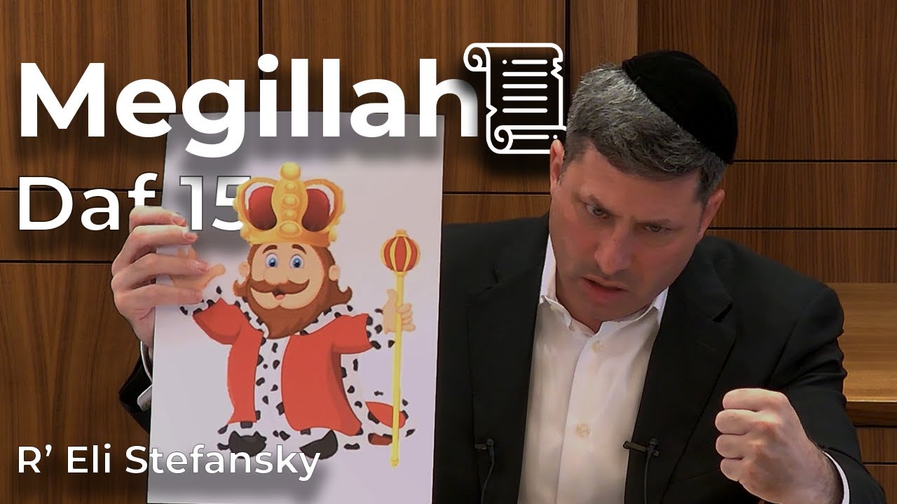 Daf Yomi Megillah Daf 15 by R’ Eli Stefansky