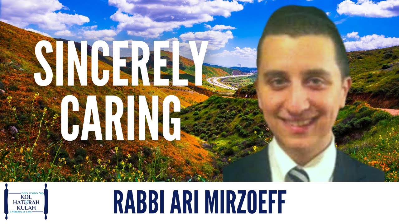 Sincerely Caring - Rabbi Ari Mirzoeff
