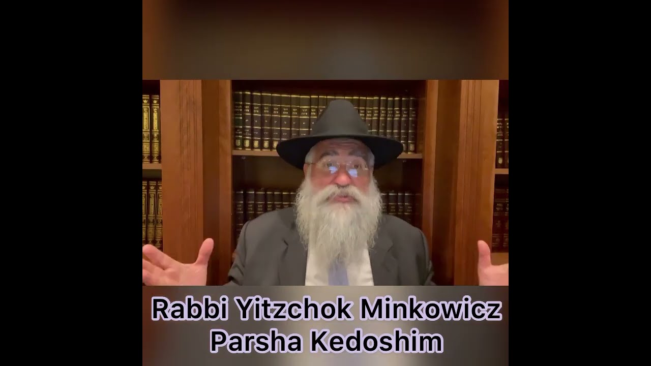 Rabbi Minkowicz Weekly Torah Lesson Parsha Kedoshim